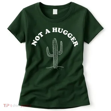 Not A Hugger Cactus Women's T-Shirt