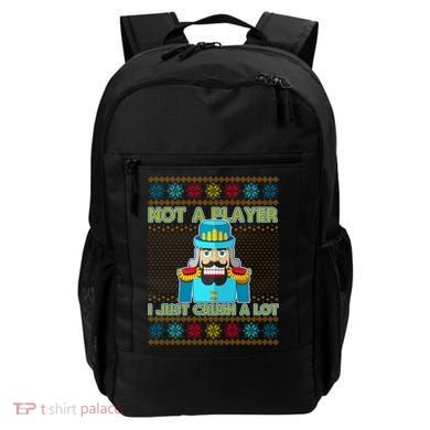 Not A Player I Just Crush A Lot Nutcracker Ugly Christmas Sweater Backpack
