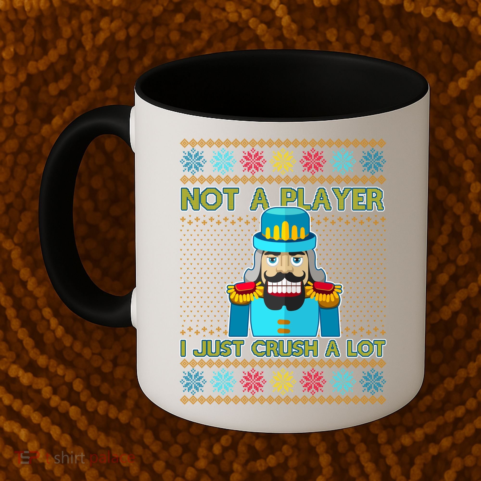 Not A Player I Just Crush A Lot Nutcracker Ugly Christmas Sweater Coffee Mug