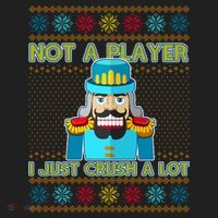 Not A Player I Just Crush A Lot Nutcracker Ugly Christmas Sweater Tumbler thumb 3