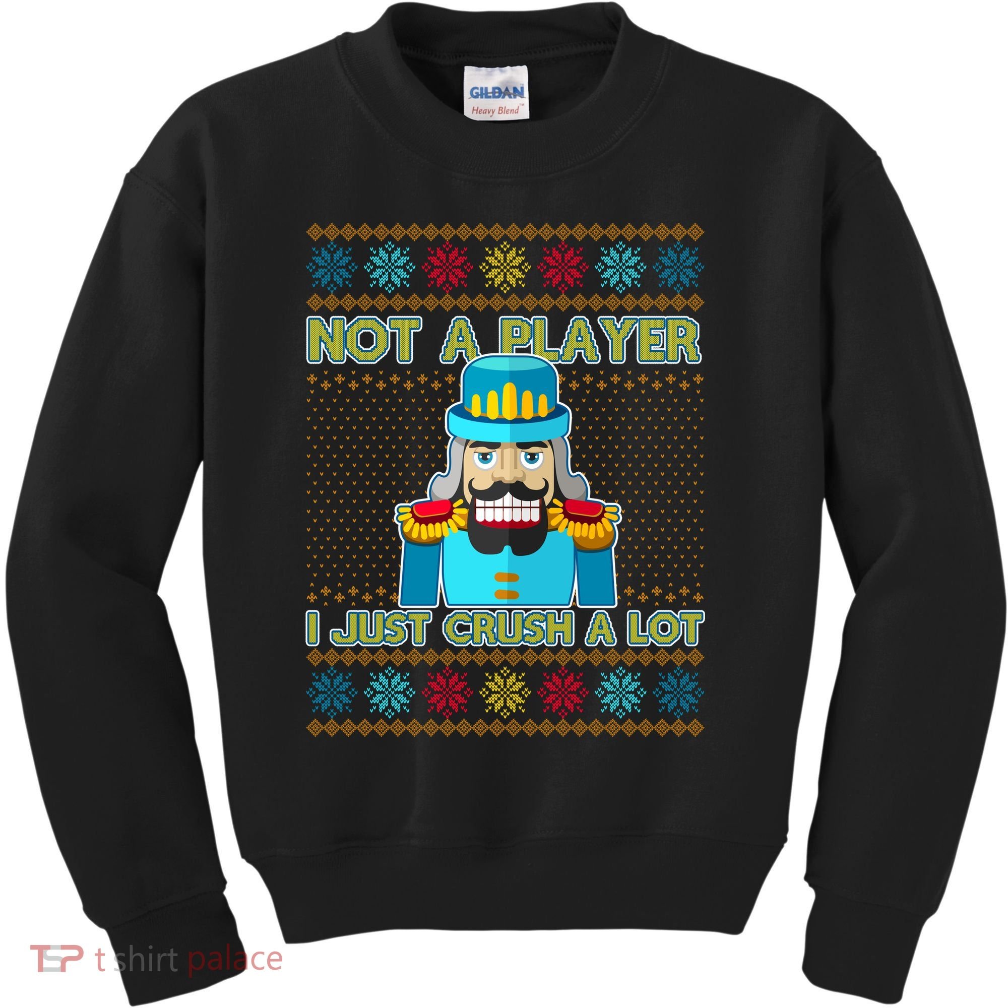 Not A Player I Just Crush A Lot Nutcracker Ugly Christmas Sweater Kids Sweatshirt
