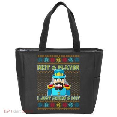 Not A Player I Just Crush A Lot Nutcracker Ugly Christmas Sweater Tote Bag