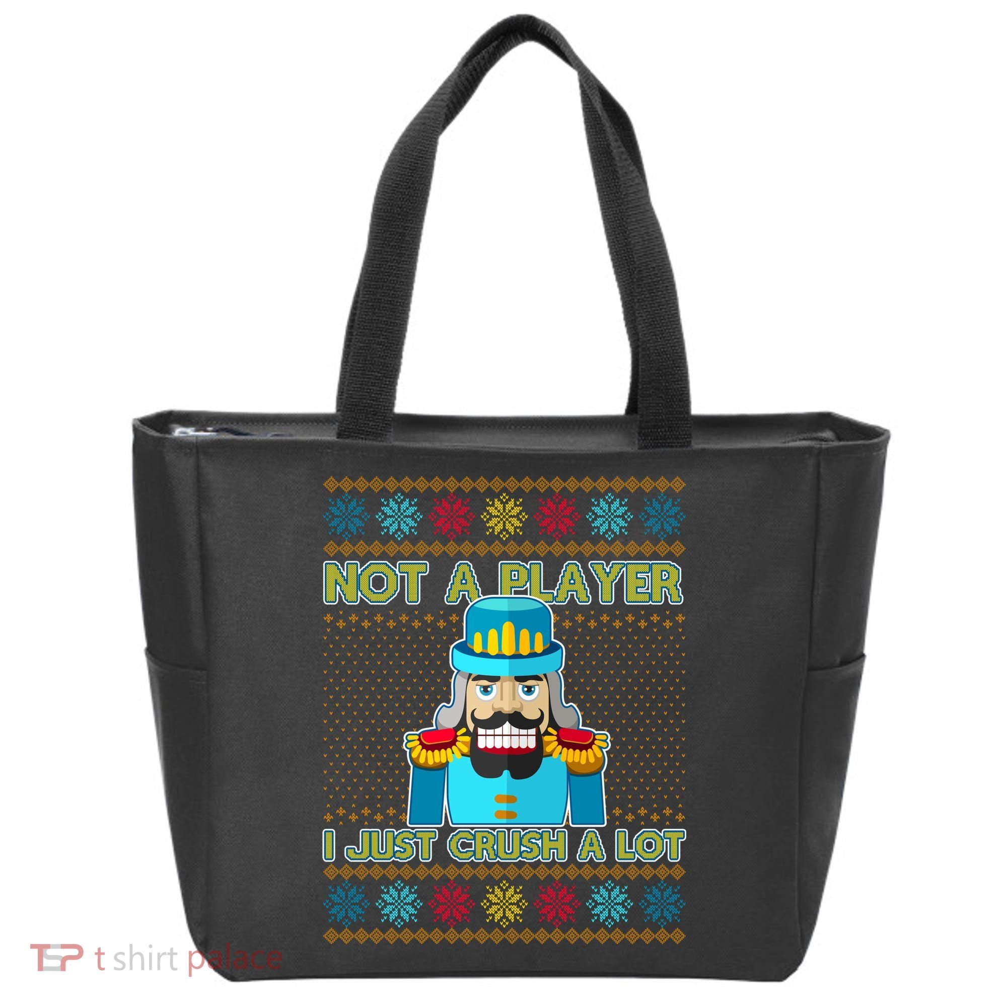Not A Player I Just Crush A Lot Nutcracker Ugly Christmas Sweater Tote Bag