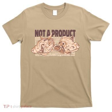 Not A Product Vegan T-Shirt