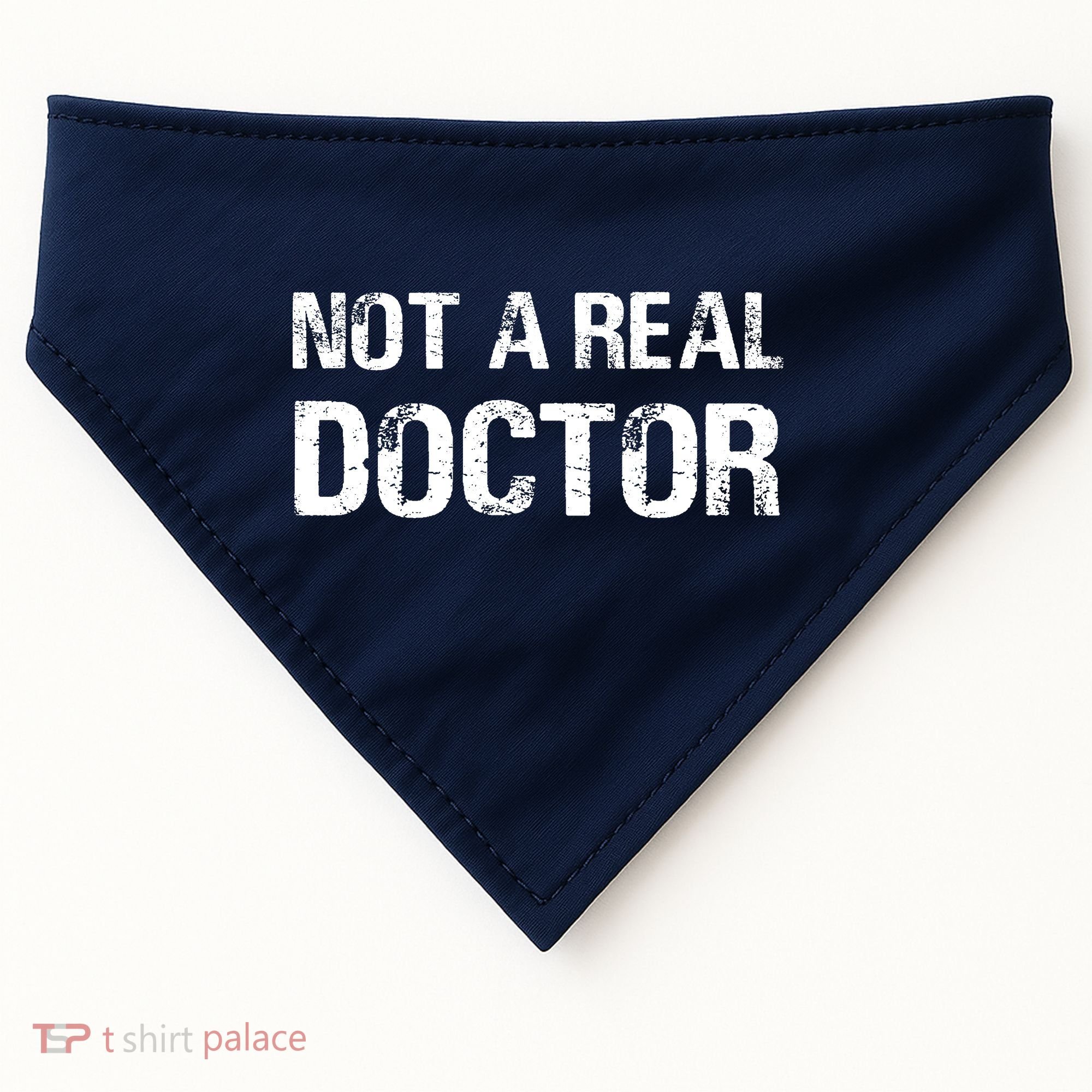 Not A Real Doctor USA-Made Doggie Bandana