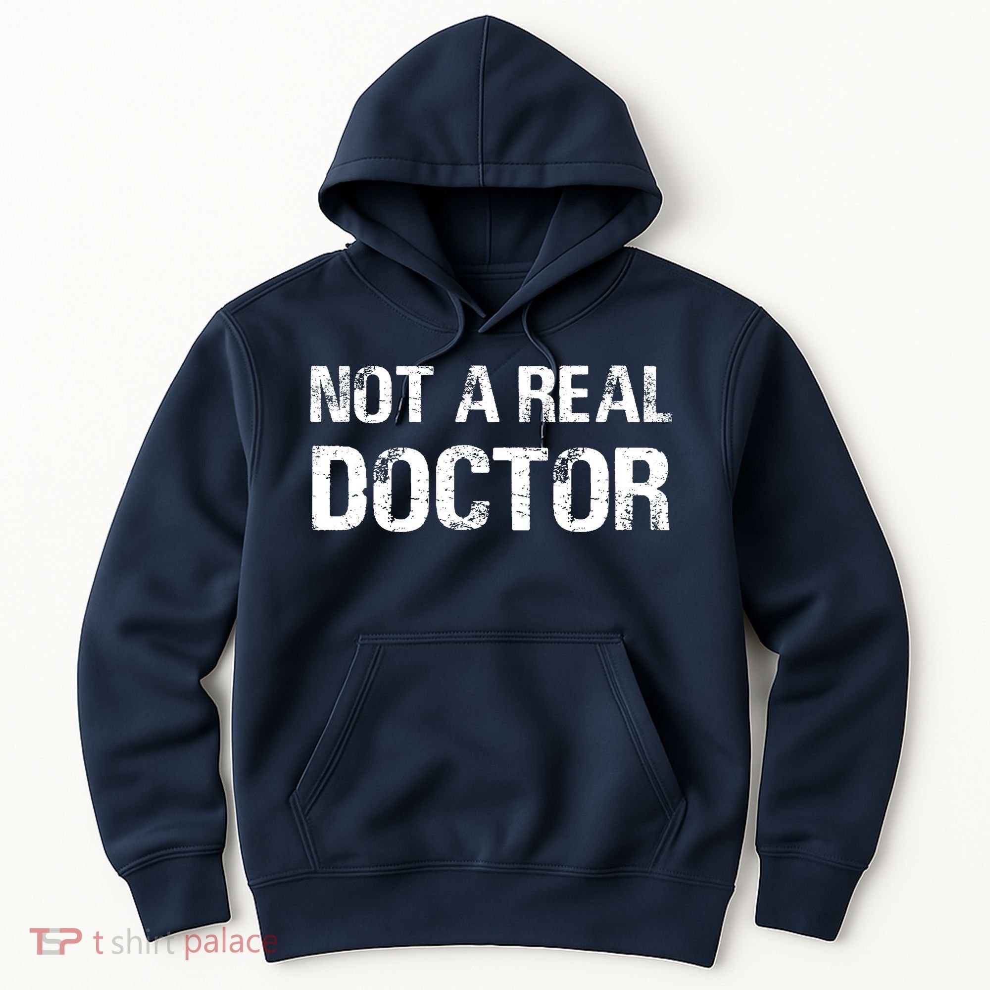 Not A Real Doctor Hoodie