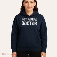 Not A Real Doctor Hoodie thumb 5
