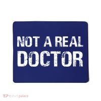 Not A Real Doctor Mousepad thumb 0