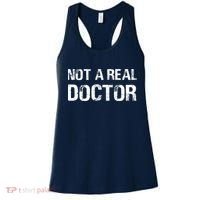 Not A Real Doctor Women's Tank Top thumb 0