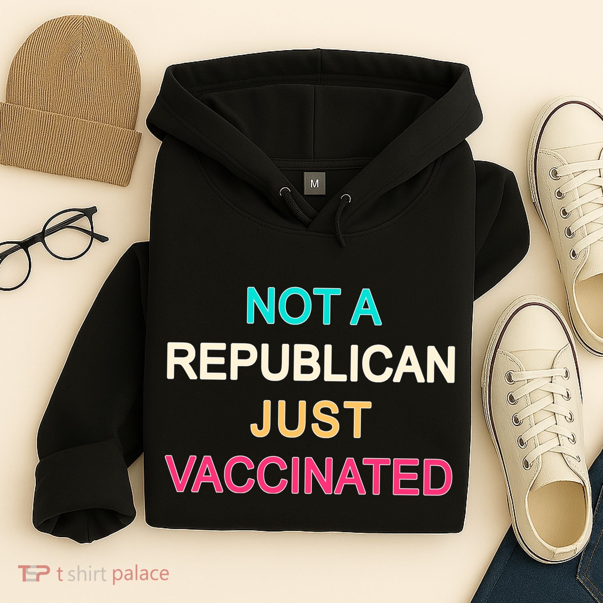Not A Republican Just Vaccinated Hoodie