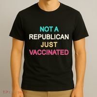 Not A Republican Just Vaccinated T-Shirt thumb 3