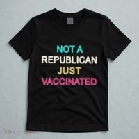 Not A Republican Just Vaccinated T-Shirt thumb 5