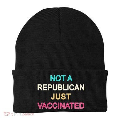 Not A Republican Just Vaccinated Beanie