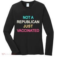 Not A Republican Just Vaccinated Women's Long Sleeve Shirt thumb 0