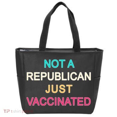 Not A Republican Just Vaccinated Tote Bag