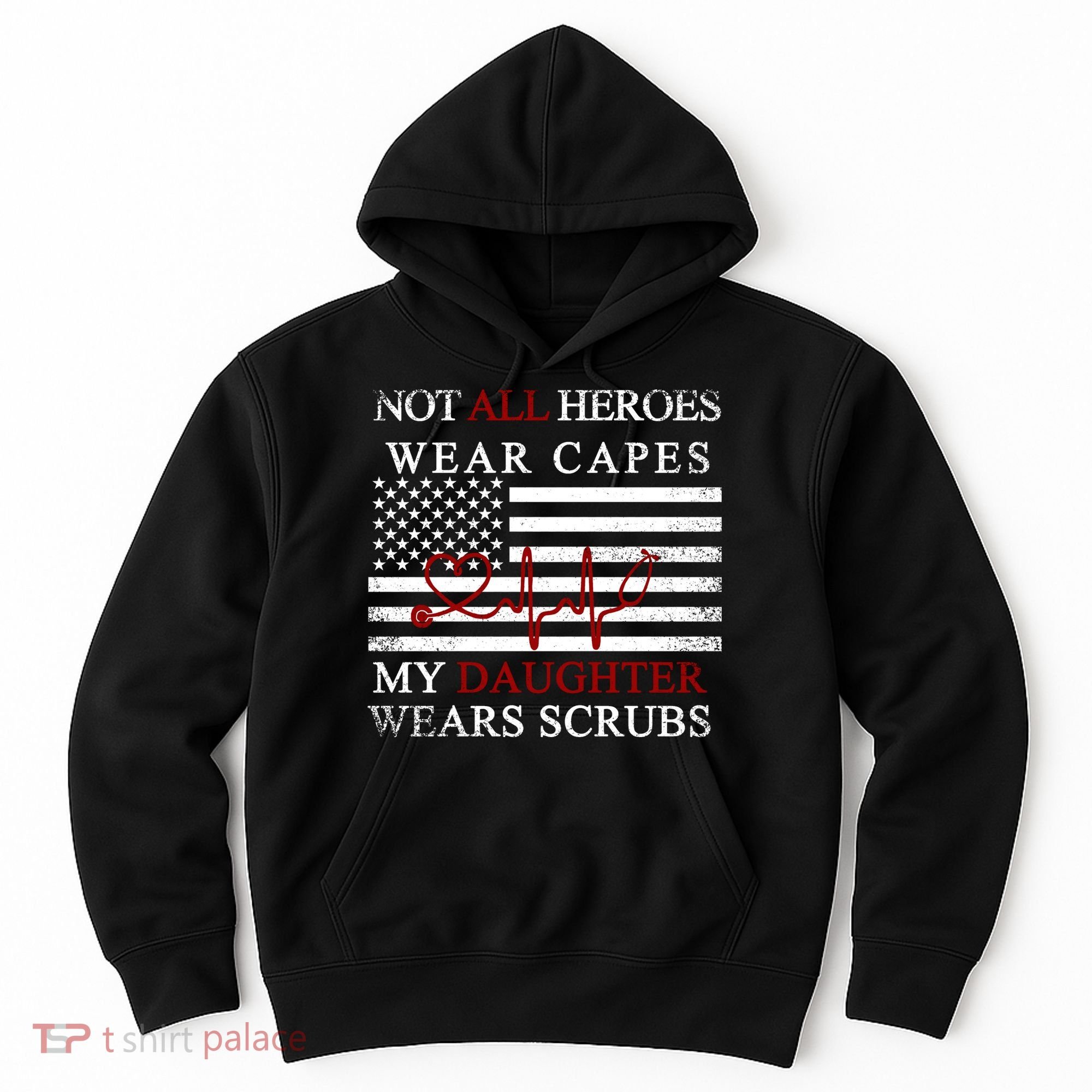 Not All Heroes Wear Capes American Nurses Hoodie
