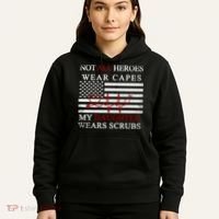Not All Heroes Wear Capes American Nurses Hoodie thumb 5
