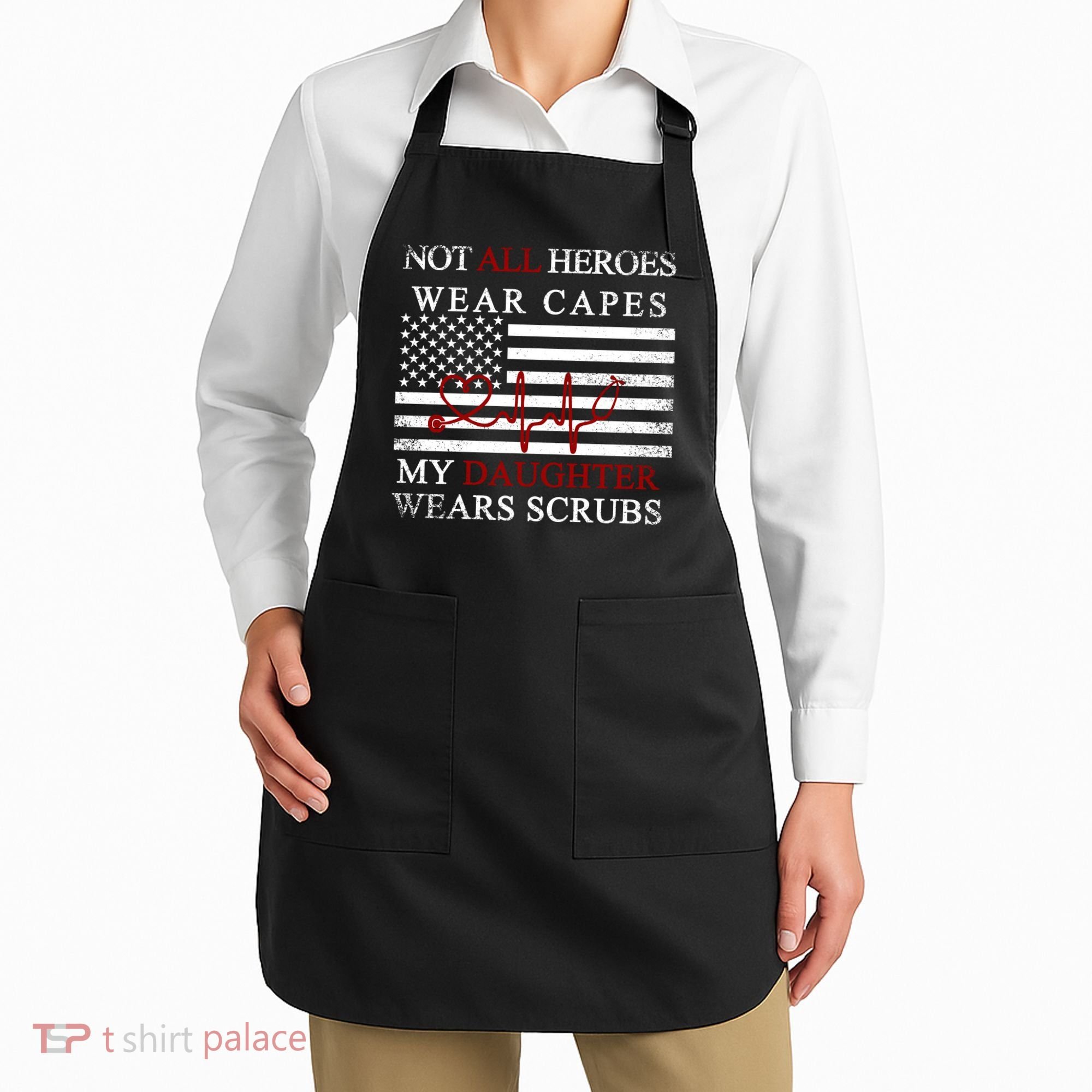Not All Heroes Wear Capes American Nurses Apron