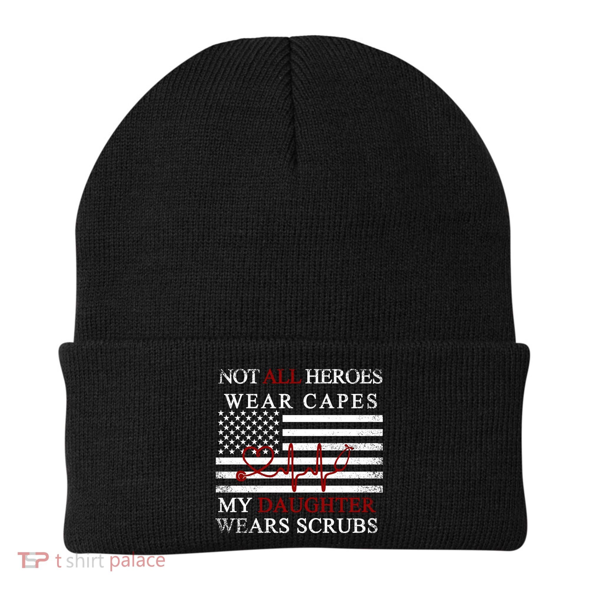 Not All Heroes Wear Capes American Nurses Beanie