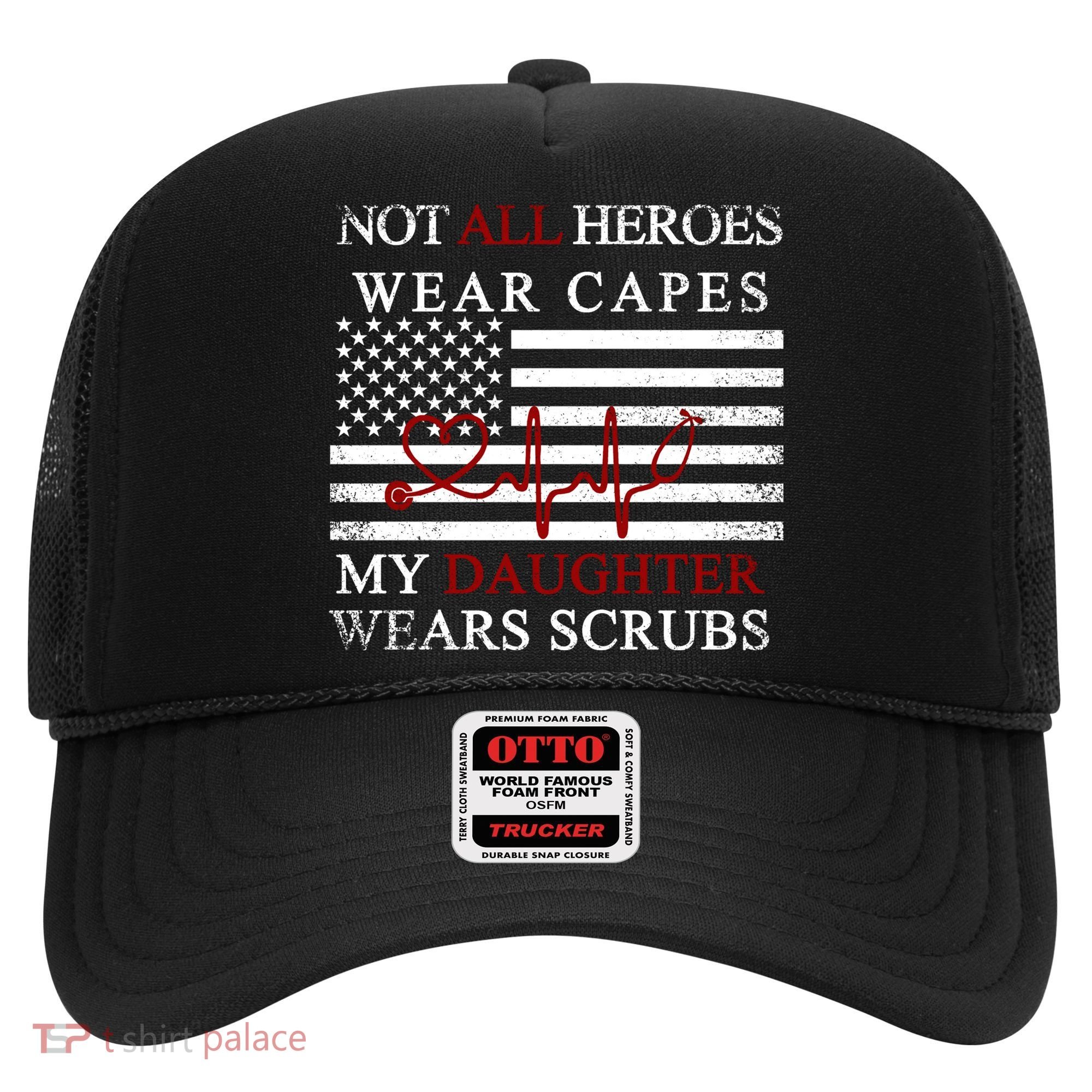 Not All Heroes Wear Capes American Nurses Hat