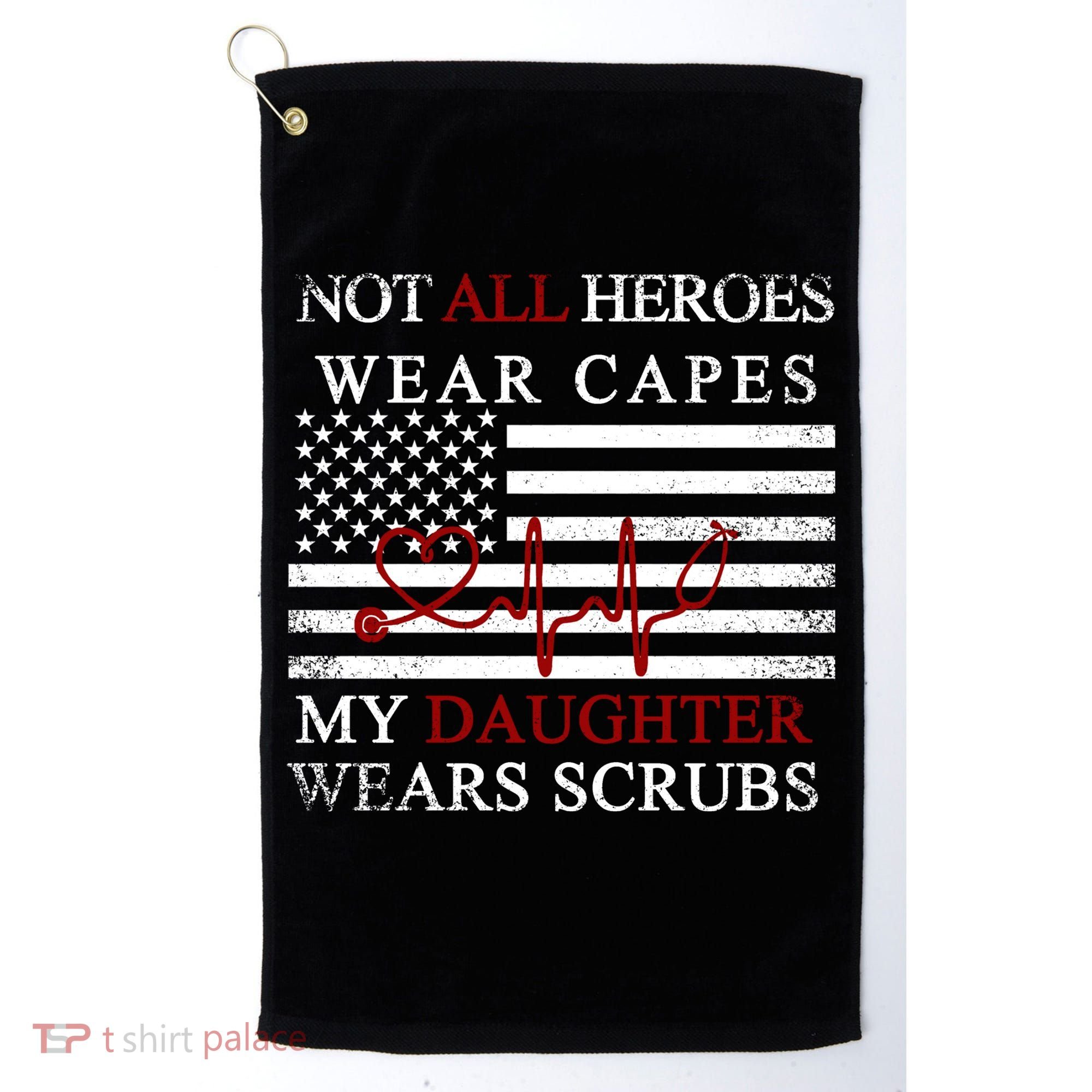 Not All Heroes Wear Capes American Nurses Golf Towel