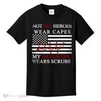 Not All Heroes Wear Capes American Nurses Kids T-Shirt thumb 0