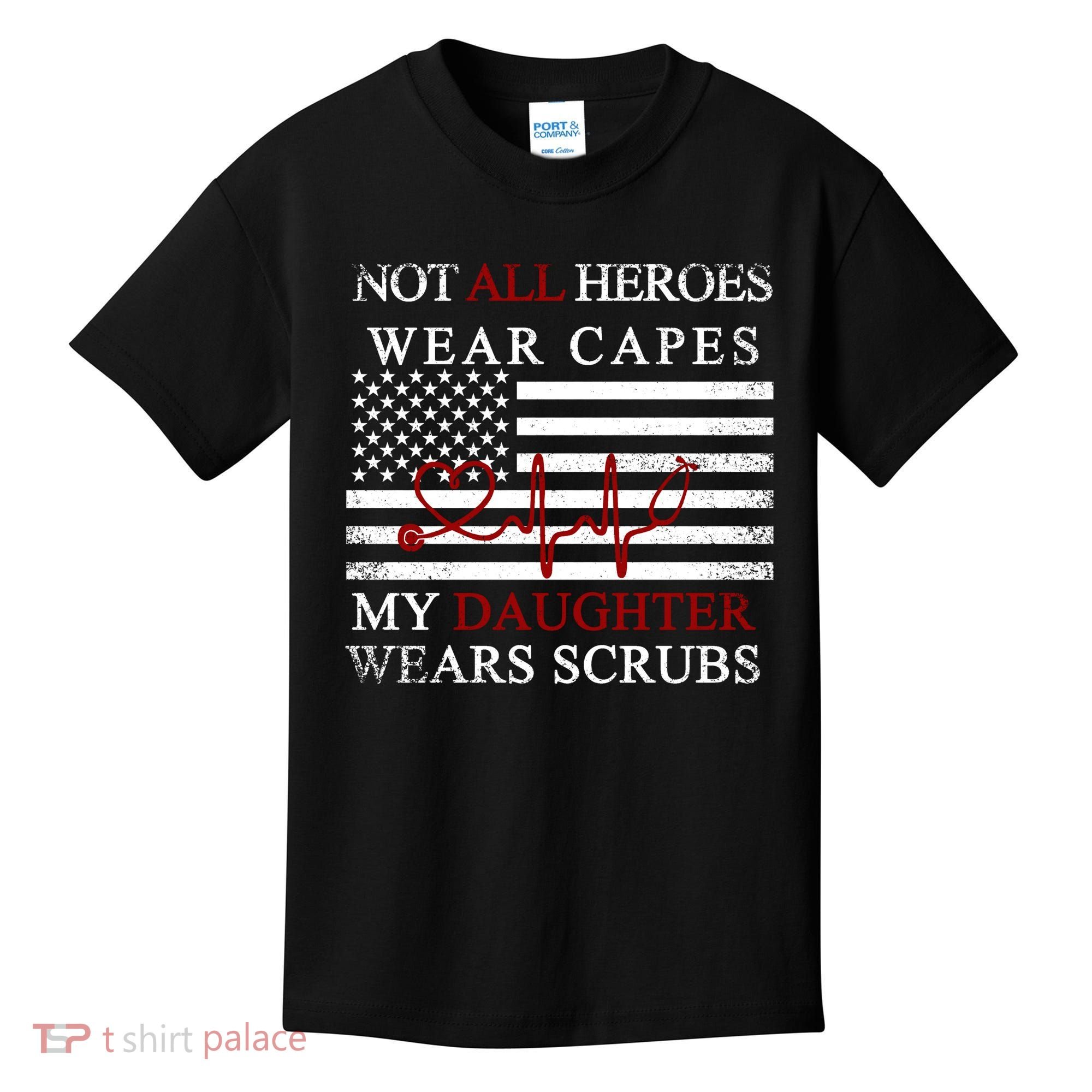 Not All Heroes Wear Capes American Nurses Kids T-Shirt