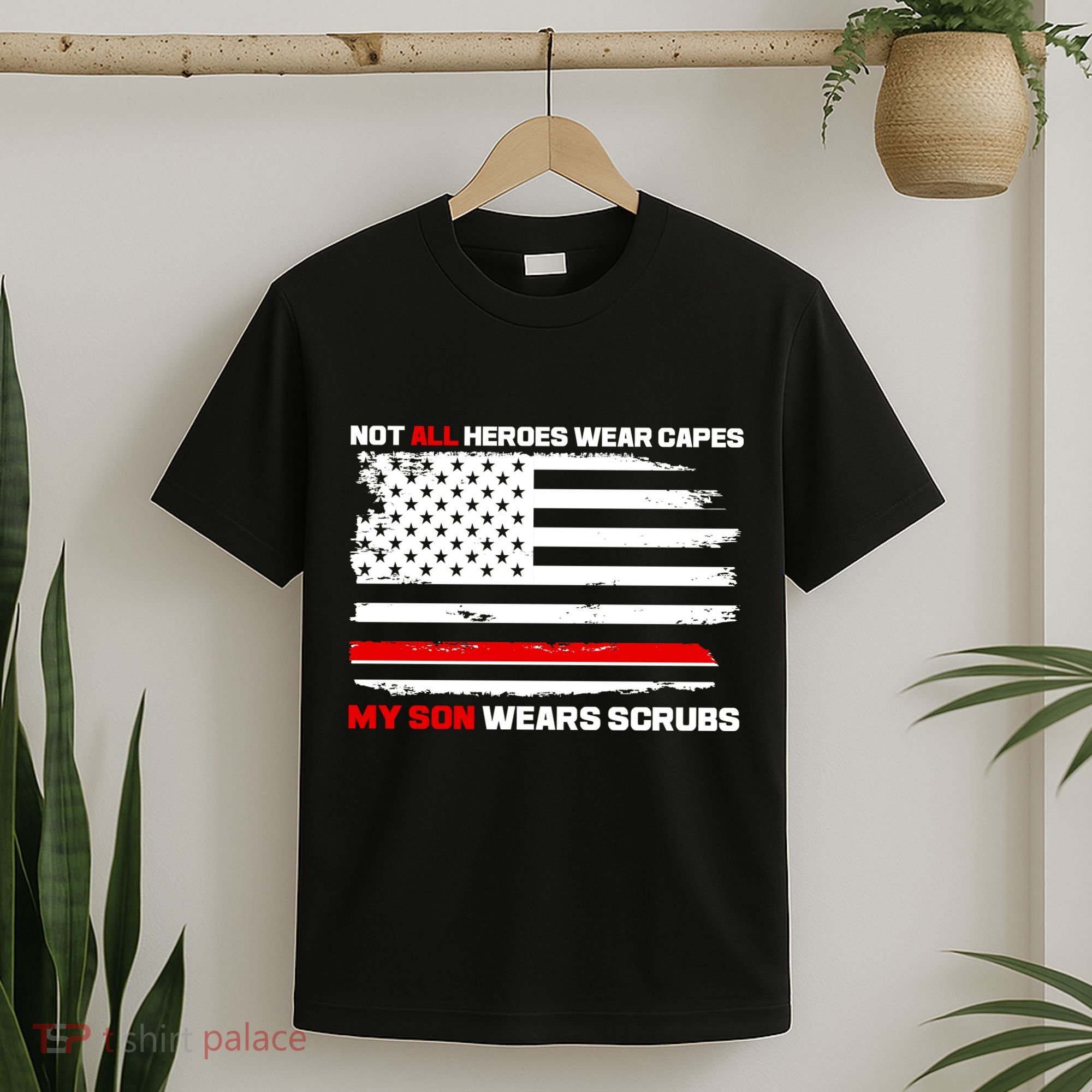Not All Heroes Wear Capes My Son Wears Scrubs T-Shirt