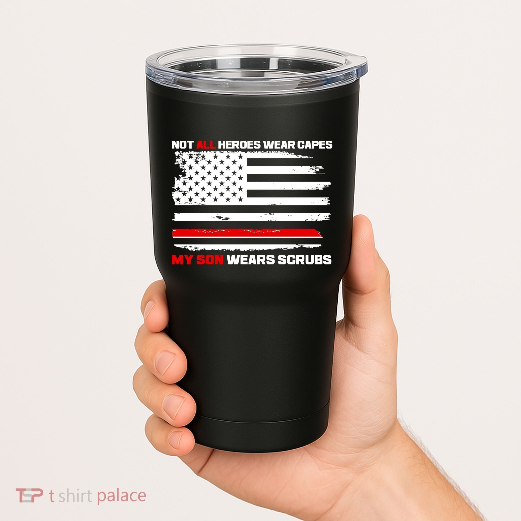 Not All Heroes Wear Capes My Son Wears Scrubs Tumbler