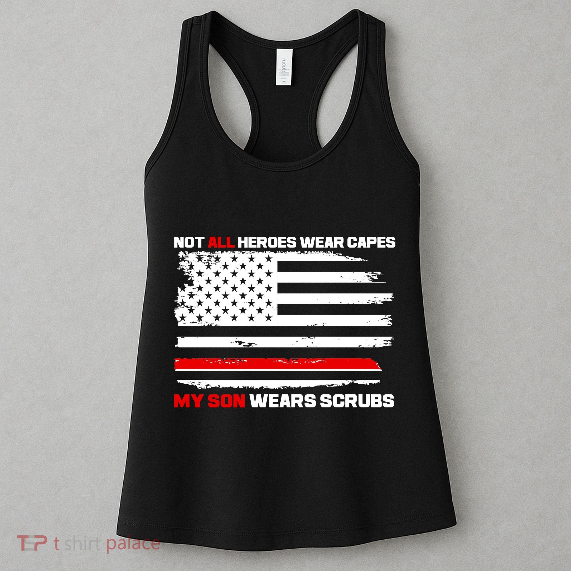 Not All Heroes Wear Capes My Son Wears Scrubs Women's Tank Top