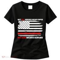 Not All Heroes Wear Capes My Son Wears Scrubs Women's T-Shirt thumb 0