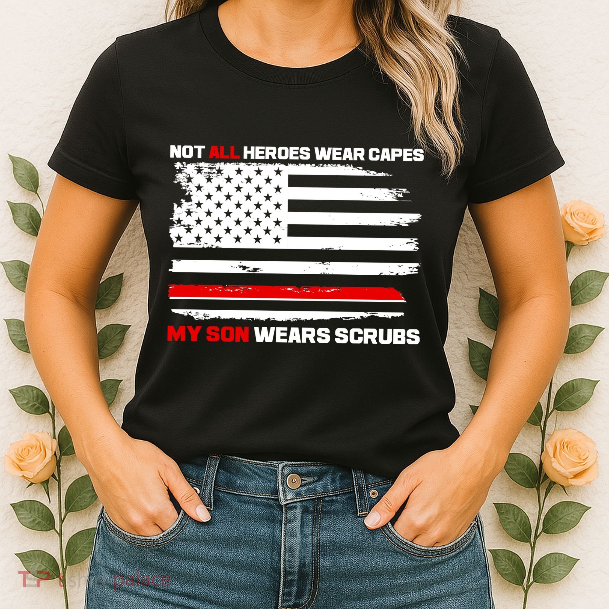 Not All Heroes Wear Capes My Son Wears Scrubs Women's T-Shirt