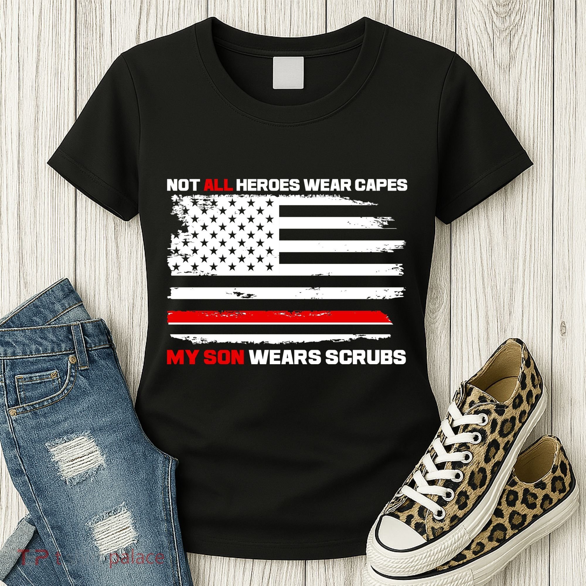 Not All Heroes Wear Capes My Son Wears Scrubs Women's T-Shirt