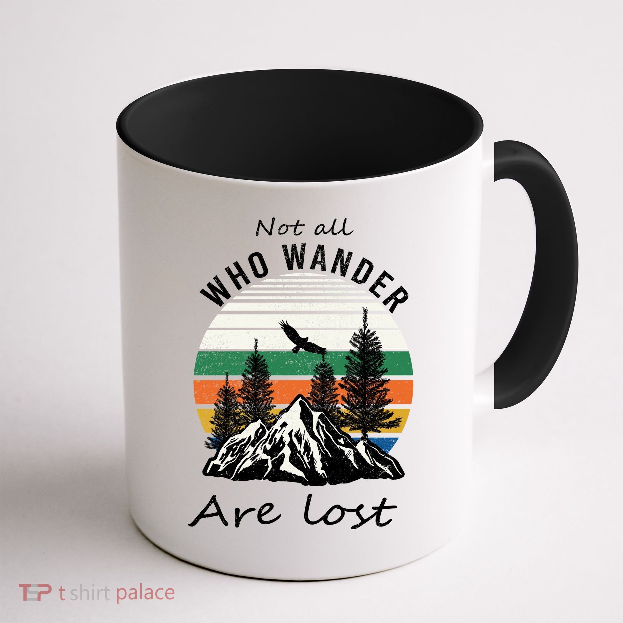 Not All Who Wander Are Lost Coffee Mug