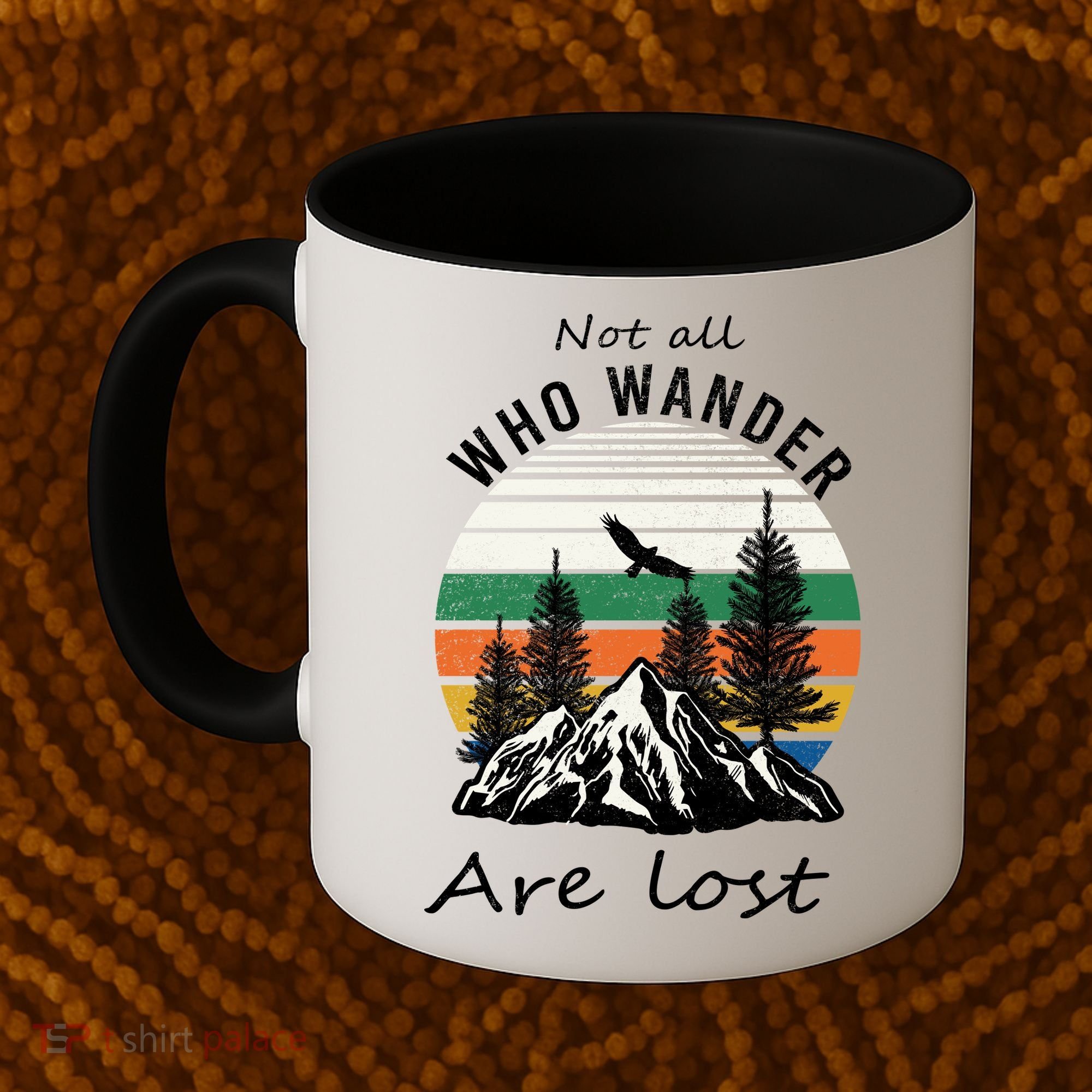 Not All Who Wander Are Lost Coffee Mug
