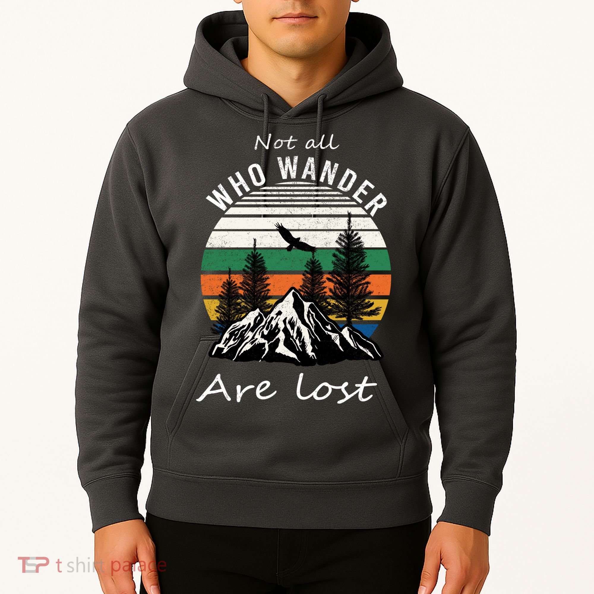 Not All Who Wander Are Lost Hoodie