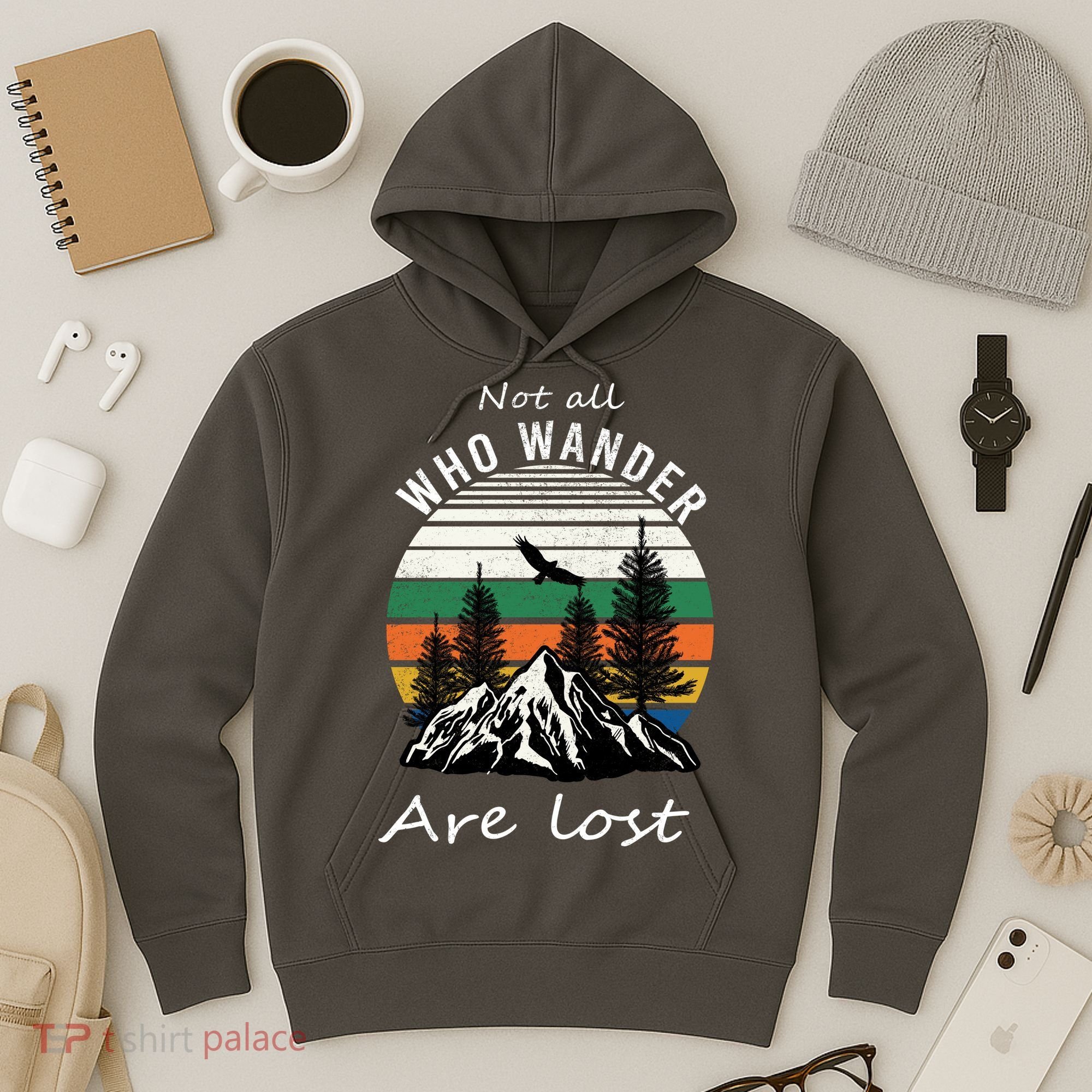 Not All Who Wander Are Lost Hoodie