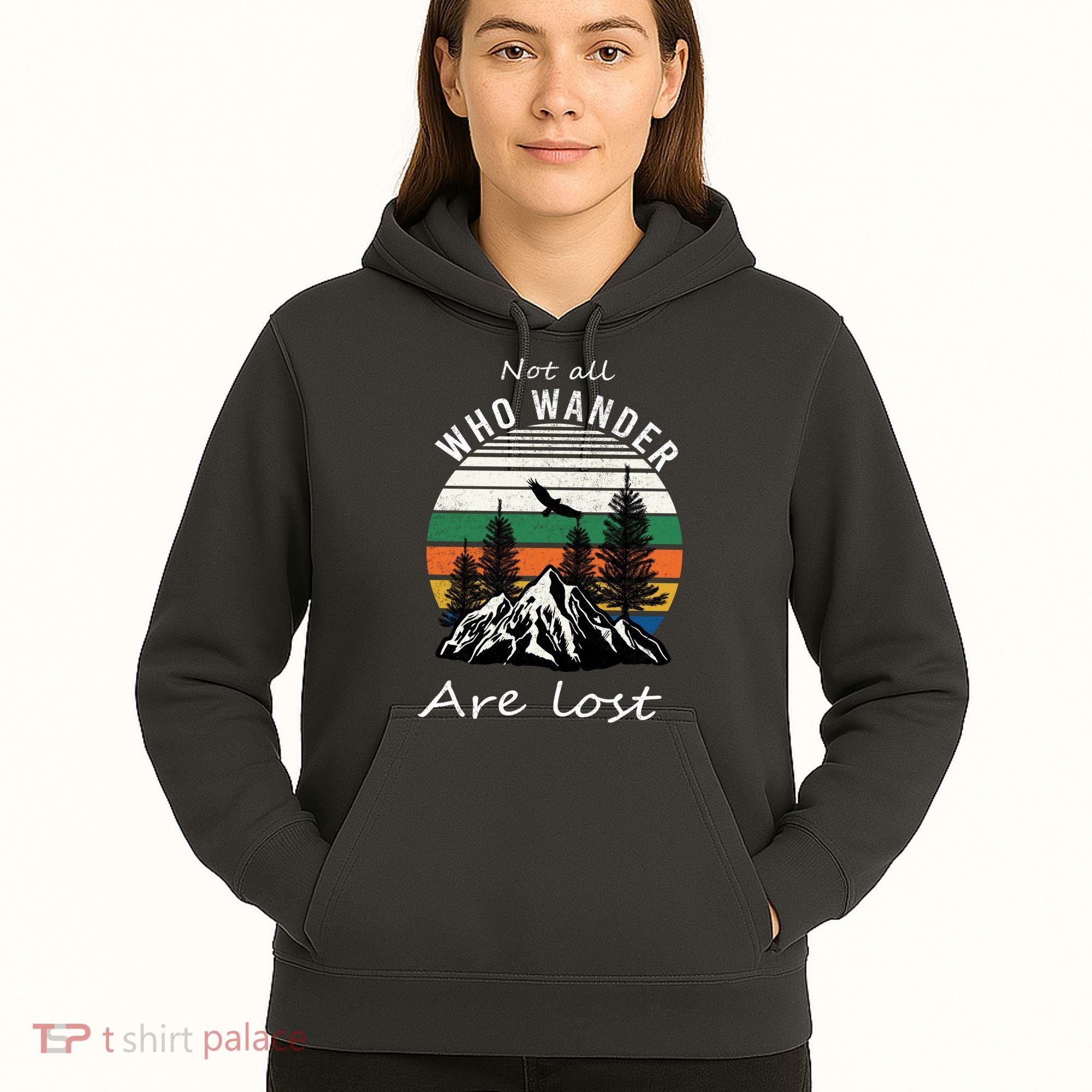 Not All Who Wander Are Lost Hoodie