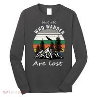 Not All Who Wander Are Lost Long Sleeve Shirt thumb 0