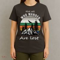 Not All Who Wander Are Lost T-Shirt thumb 4