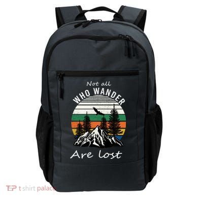 Not All Who Wander Are Lost Backpack