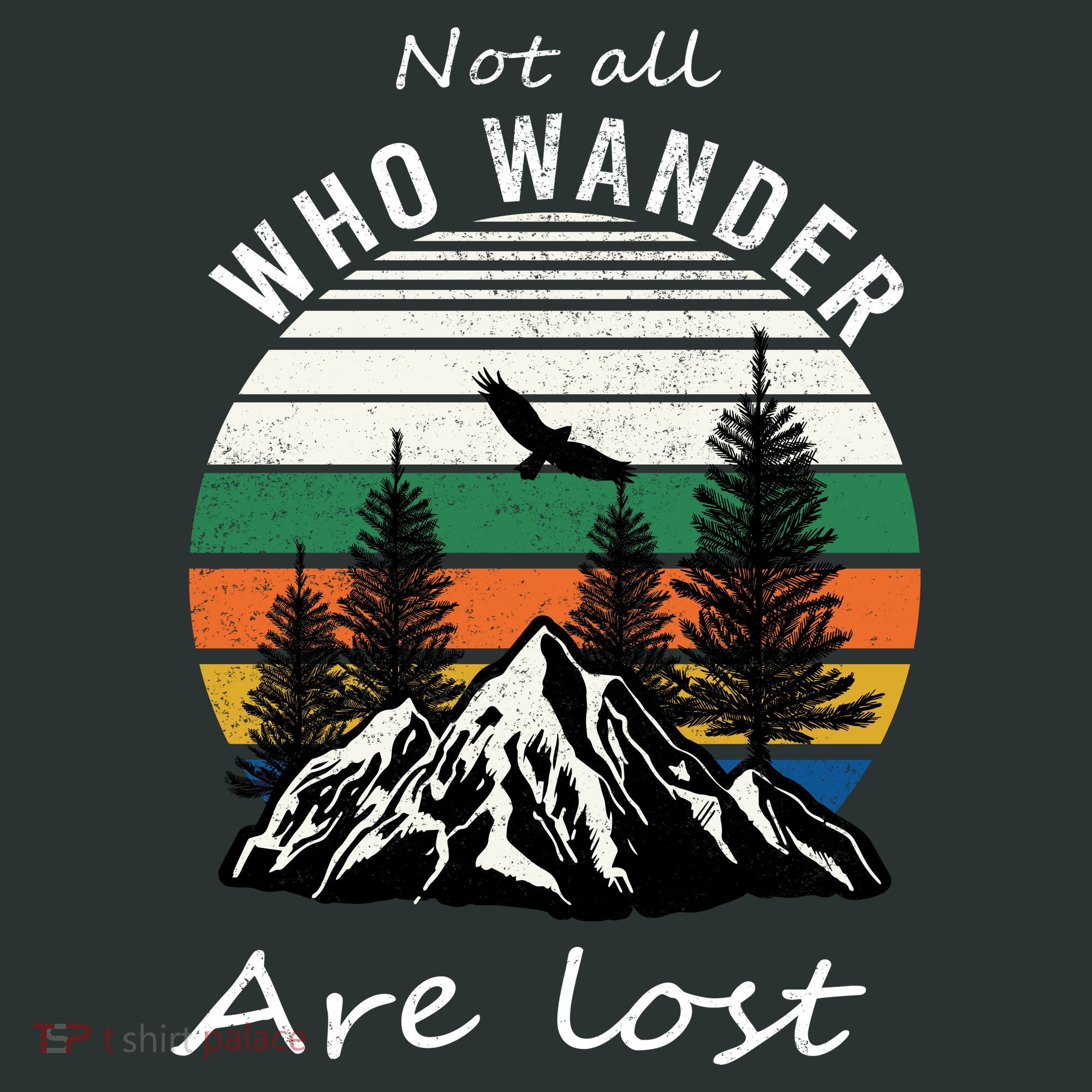 Not All Who Wander Are Lost Mousepad