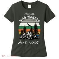 Not All Who Wander Are Lost Women's T-Shirt thumb 0