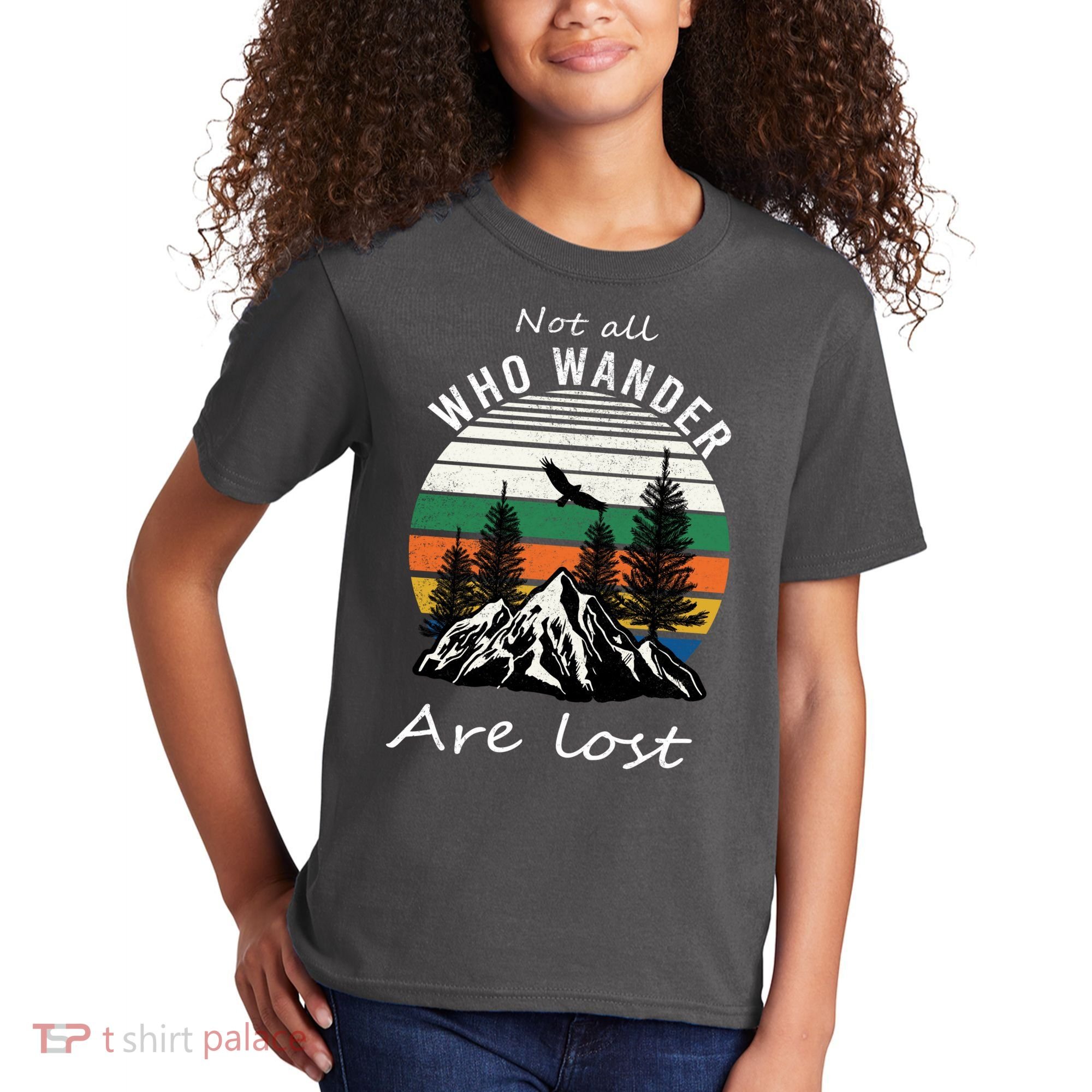 Not All Who Wander Are Lost Kids T-Shirt
