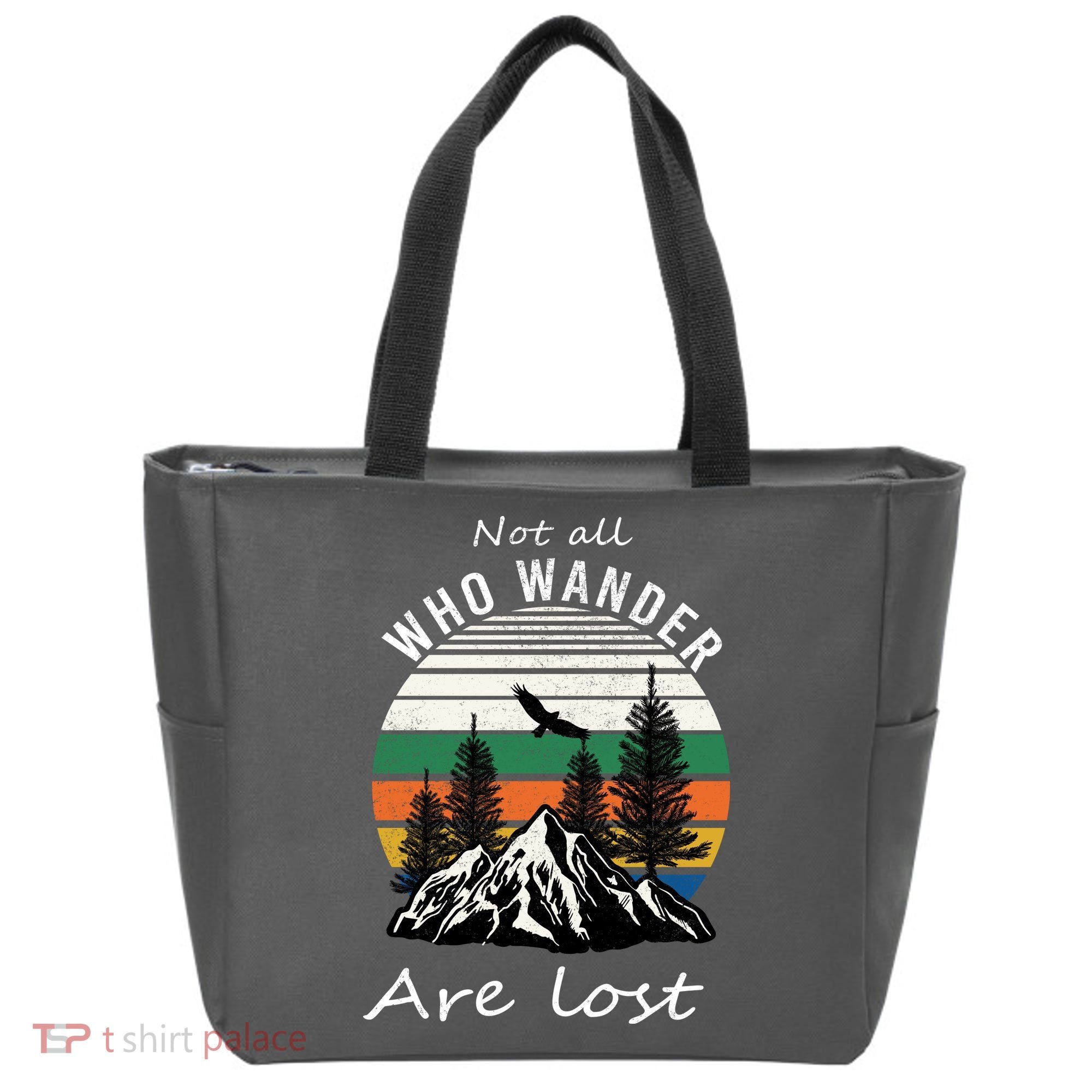 Not All Who Wander Are Lost Tote Bag