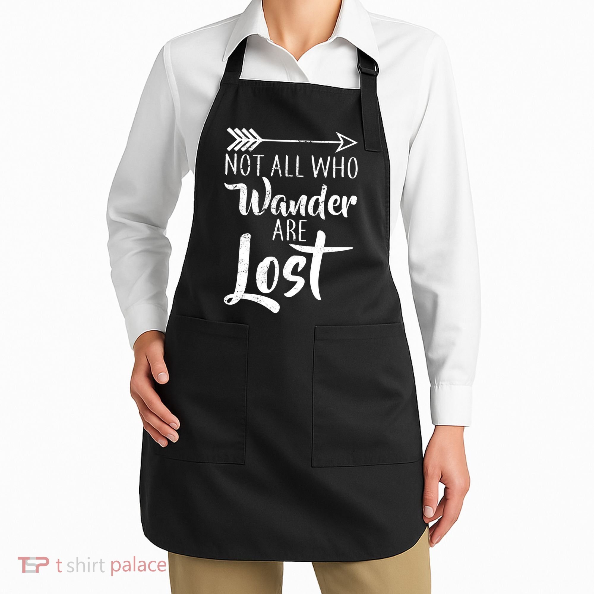 Not All Who Wander Are Lost Hiking Apron