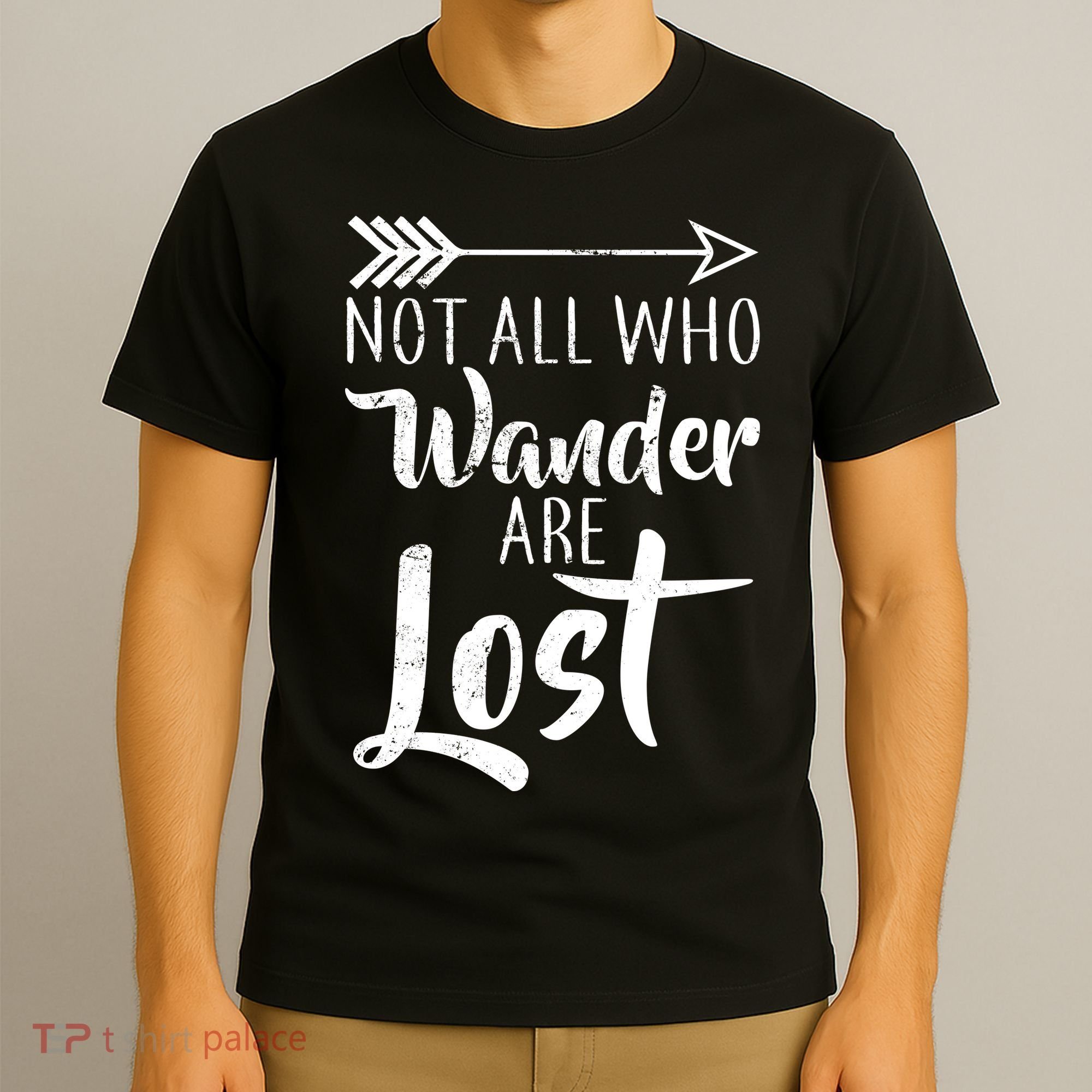 Not All Who Wander Are Lost Hiking T-Shirt