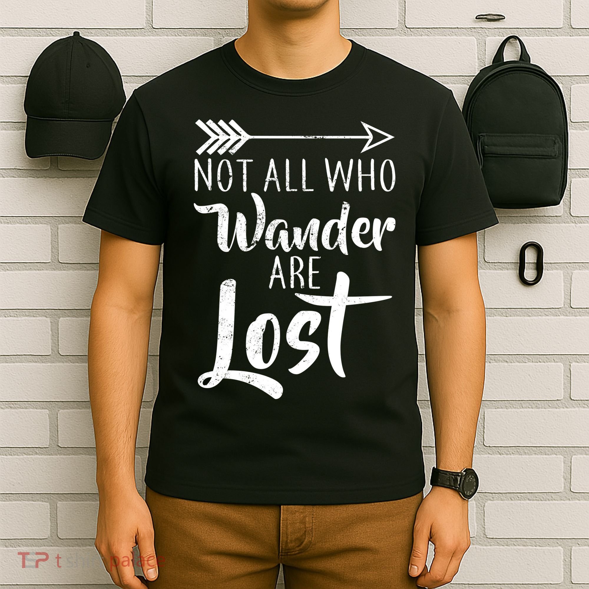 Not All Who Wander Are Lost Hiking T-Shirt