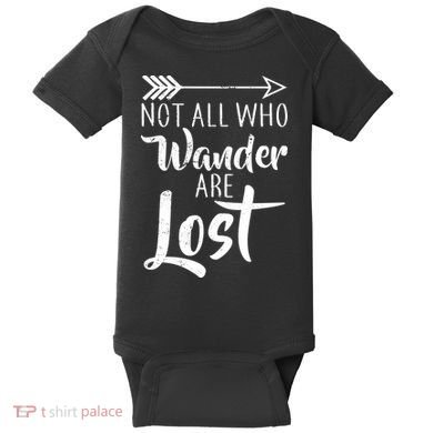 Not All Who Wander Are Lost Hiking Baby Bodysuit