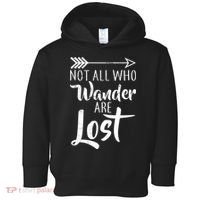 Not All Who Wander Are Lost Hiking Toddler Hoodie thumb 0